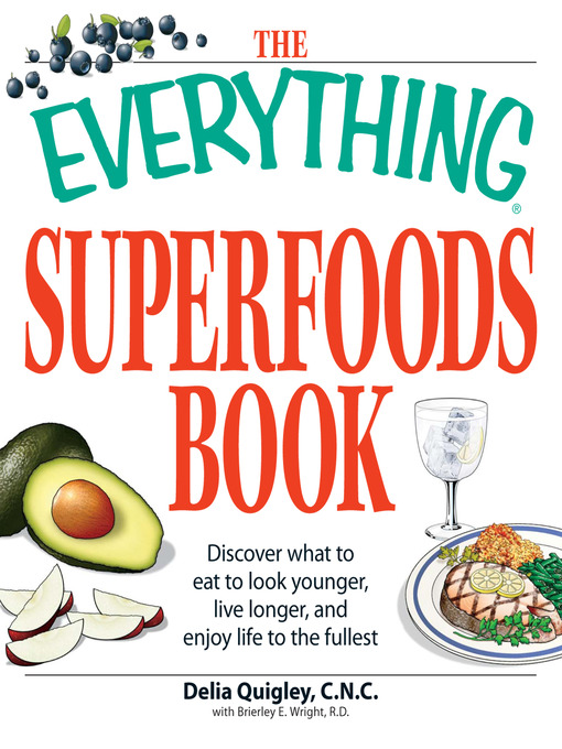 Title details for The Everything Superfoods Book by Delia Quigley - Wait list